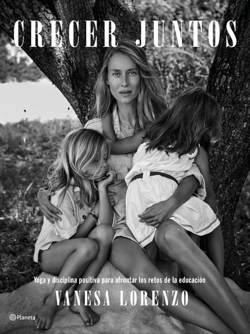 Title details for Crecer juntos by Vanesa Lorenzo - Available